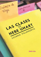 Las clases de Hebe Uhart, de Liliana Villanueva
