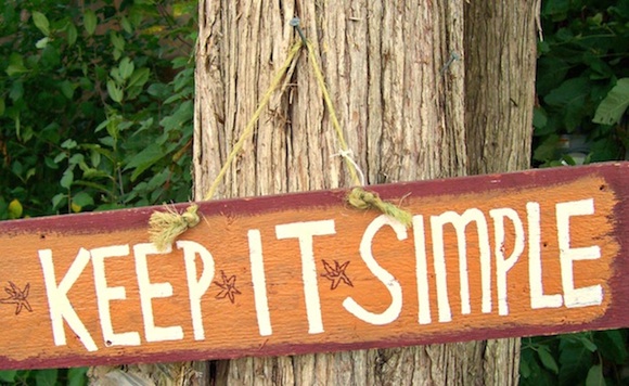 Keep it simple