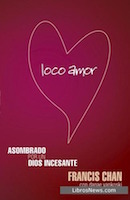 Loco amor, Francis Chan