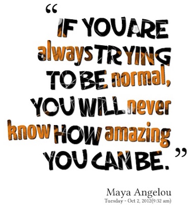 Normal, según Maya Angelou