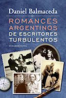 Romances argentinos de escritores turbulentos, Daniel Balmaceda